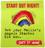 START OUT RIGHT! Get your Hallie's Angels Starter Kit now.